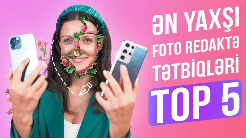 Telefon üçün ən yaxşı foto redaktə tətbiqləri - TOP 5