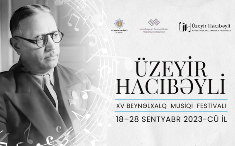 Üzeyir Hacıbəyli XV Beynəlxalq Musiqi Festivalı keçiriləcək