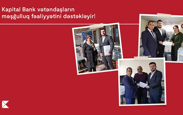 “Kapital Bank” daha 9 vətəndaşın özünüməşğulluğuna dəstək oldu