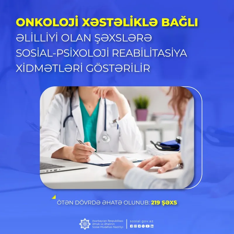Onkoloji xəstəliklə bağlı əlilliyi olan şəxslərə sosial-psixoloji reabilitasiya xidmətləri göstərilir