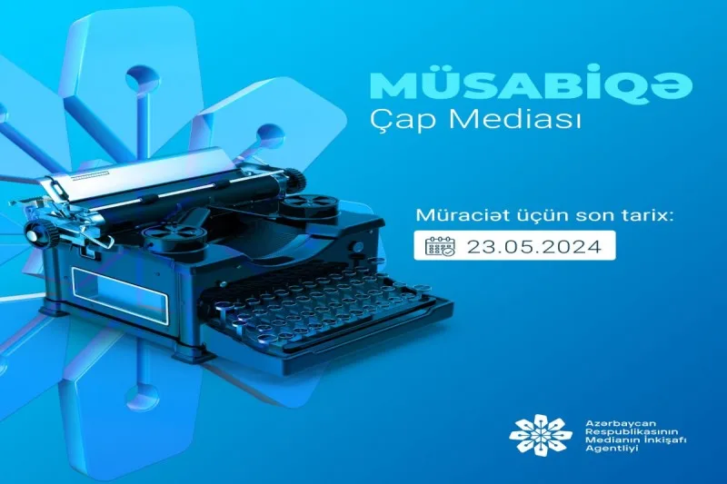 MEDİA çap mediası subyektləri üçün müsabiqə elan edib