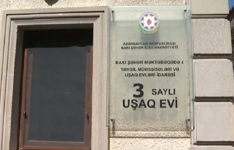 3 saylı Uşaq evi xüsusi nəzarətə götürülüb