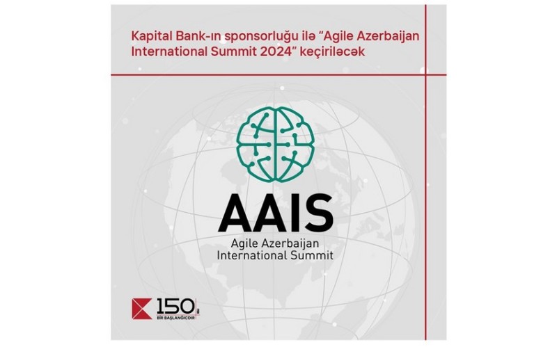 Kapital Bankın sponsorluğu ilə “Agile Azerbaijan International Summit-2024” keçiriləcək