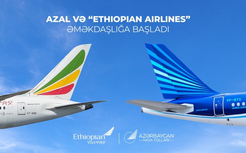 AZAL və “Ethiopian Airlines” arasında tərəfdaşlıq anlaşması