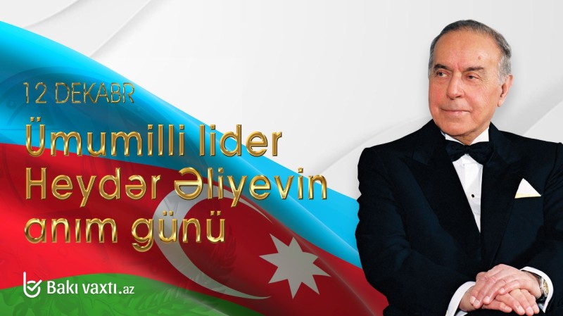 Ümummilli Lider Heydər Əliyevin anım günüdür