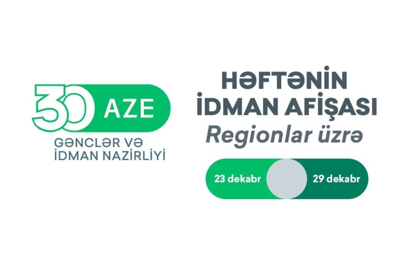 Regionlar üzrə HƏFTƏNİN İDMAN AFİŞASI