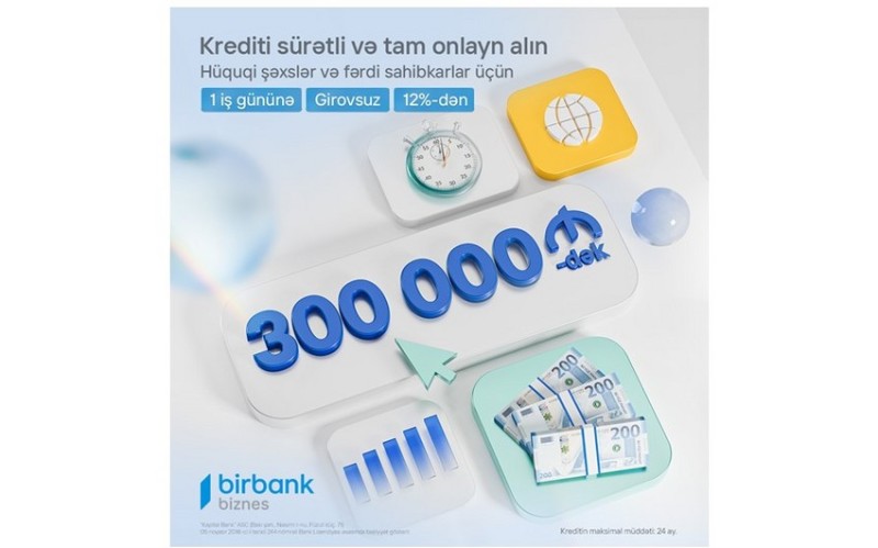 Birbank Biznesdən sahibkarlara “Sürətli kredit” imkanı