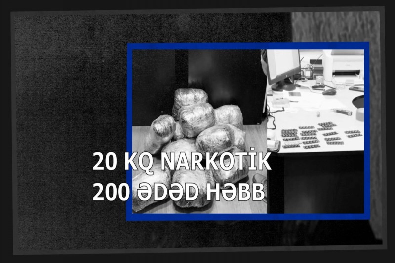 İran vətəndaşı vasitəsi ilə əldə edilən 20 kq narkotik aşkarlandı