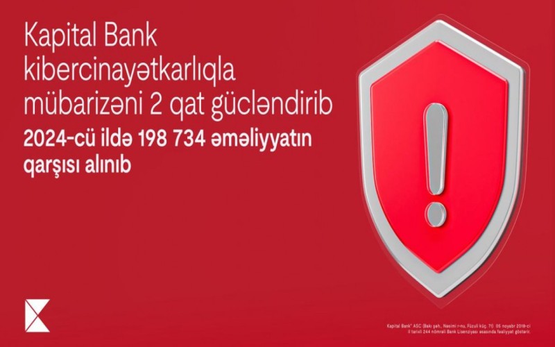 Kapital Bank kibercinayətkarlıqla mübarizəni 2 qat gücləndirib