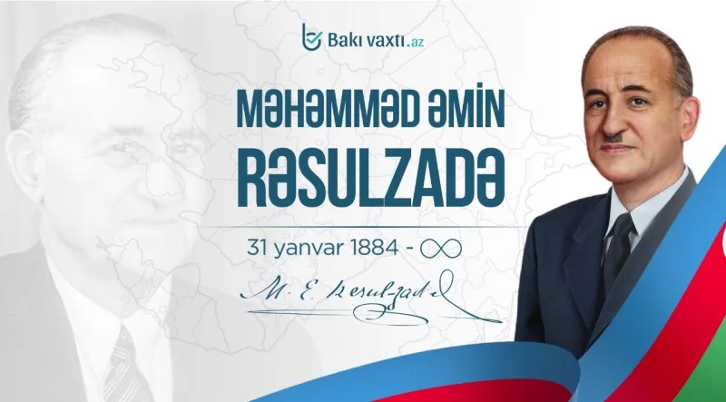 Məhəmməd Əmin Rəsulzadənin doğum günüdür