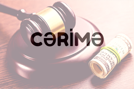 Azərbaycanda bu cərimələr ARTIRILIR