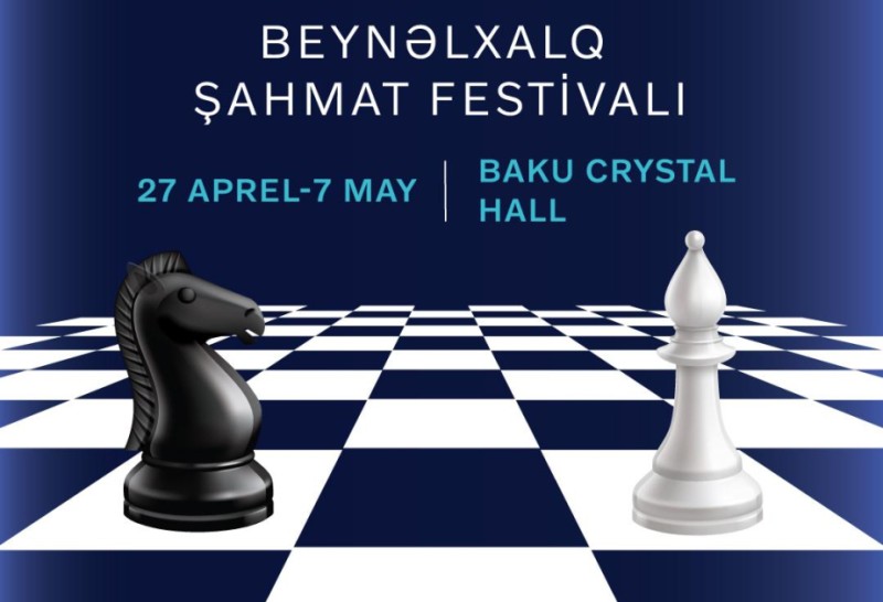 Bakı növbəti dəfə Beynəlxalq Şahmat Festivalına ev sahibliyi edəcək