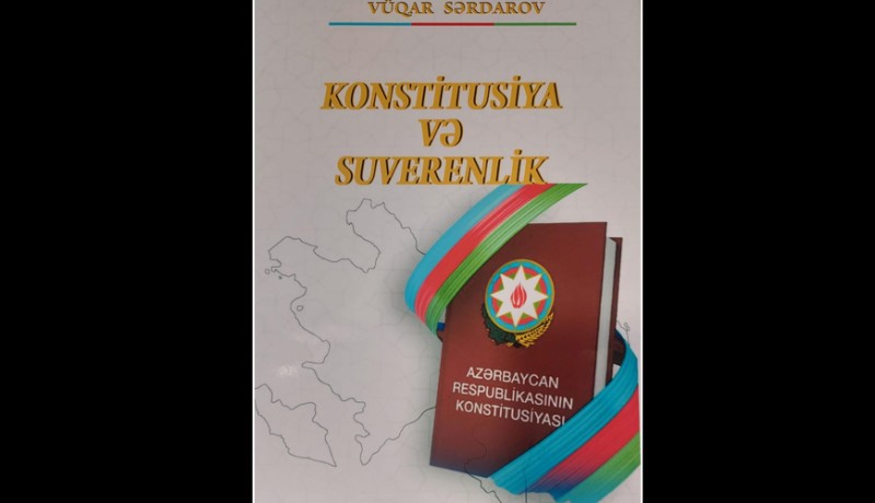 Konstitusiya və suverenlik ilində yeni kitab – FOTO