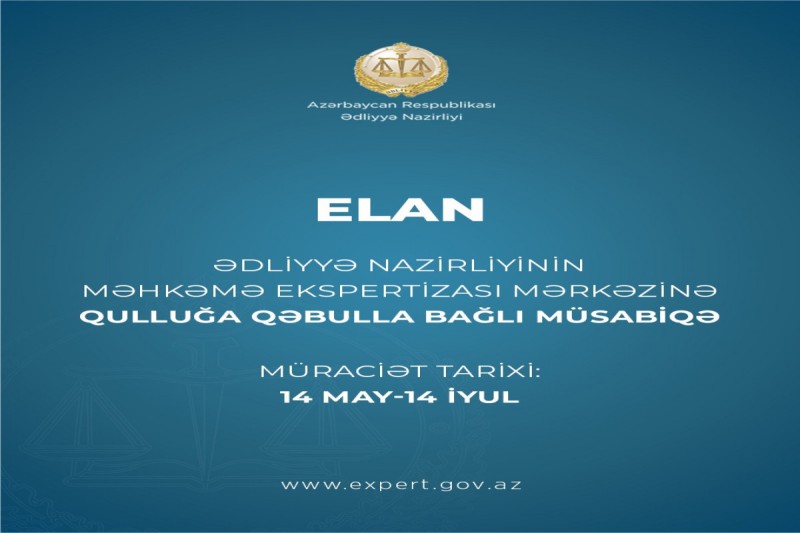 Məhkəmə Ekspertizası Mərkəzinə qulluğa qəbulla bağlı müsabiqə elan edilib
