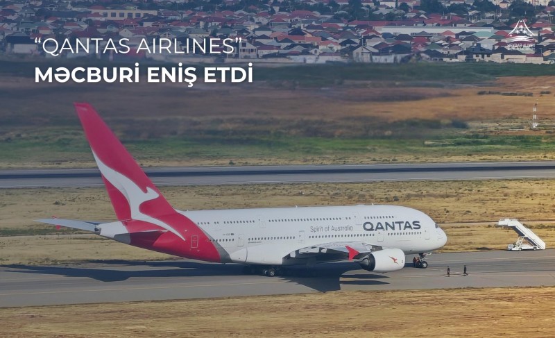 Dünyanın ən iri təyyarəsi Bakıya məcburi eniş etdi 