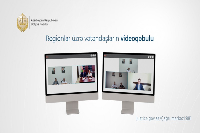 Ədliyyə Nazirliyi bölgələrdə videoqəbullar keçirib