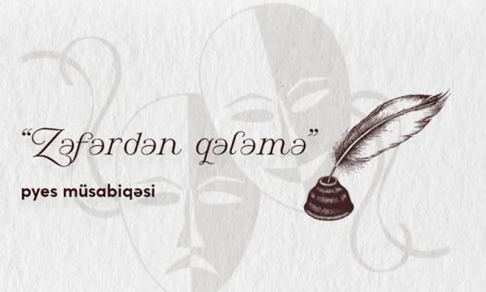 “Zəfərdən qələmə” adlı pyes müsabiqəsi davam edir