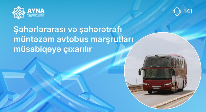 20 avtobus marşrutu müsabiqəyə çıxarılır