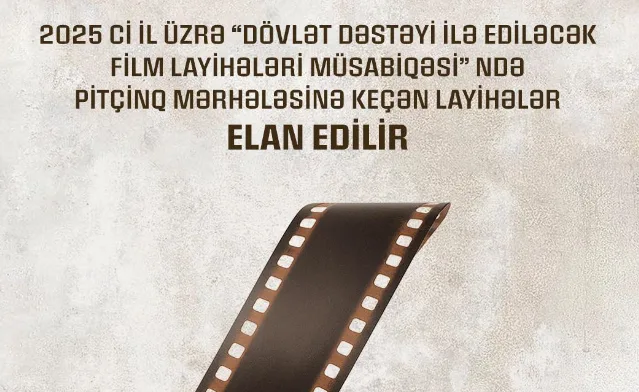 Dövlət dəstəyi ilə film layihələri üzrə pitçinq mərhələsinə keçənlər açıqlandı