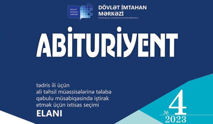 “Abituriyent” jurnalı bu tarixdə dərc olunacaq - RƏSMİ