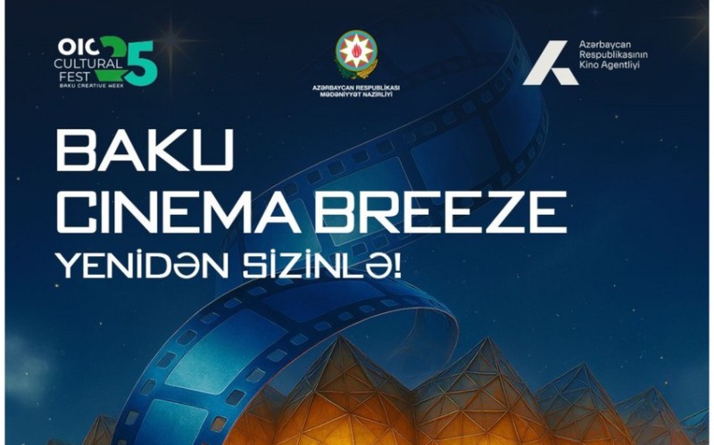 Azərbaycanda “Baku Cinema Breeze” Beynəlxalq Film Festivalı keçiriləcək