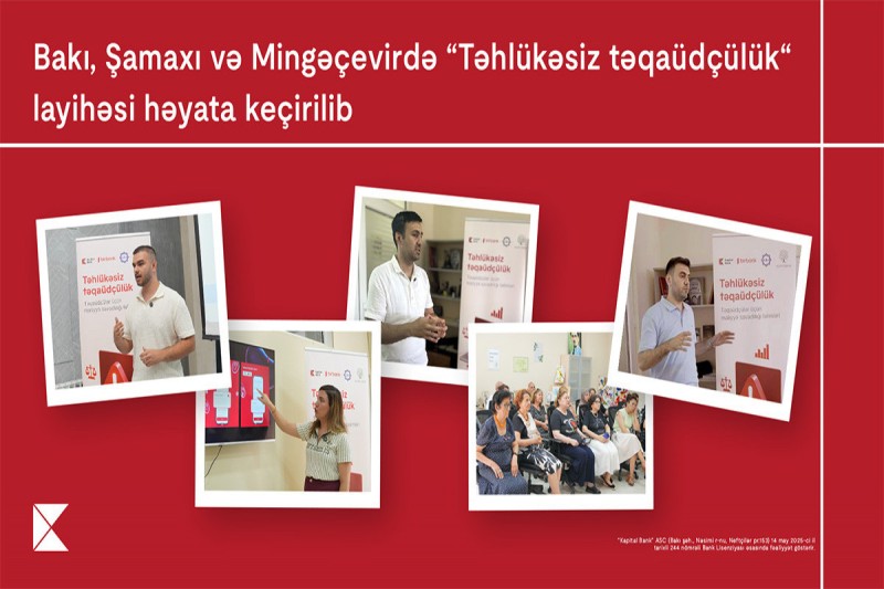 Kapital Bank-ın dəstəyi ilə yaşlı nəsil üçün maliyyə savadlılığının artırılması imkanları yaradılır