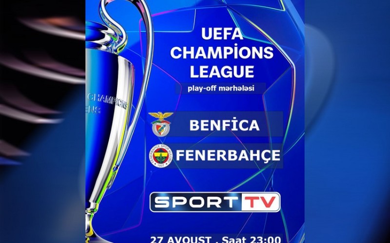 Benfika - Fənərbağça matçını Azərbaycanda bu telekanal yayımlayacaq