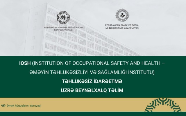 AHİK əməkdaşları üçün beynəlxalq IOSH təlimi keçirilib