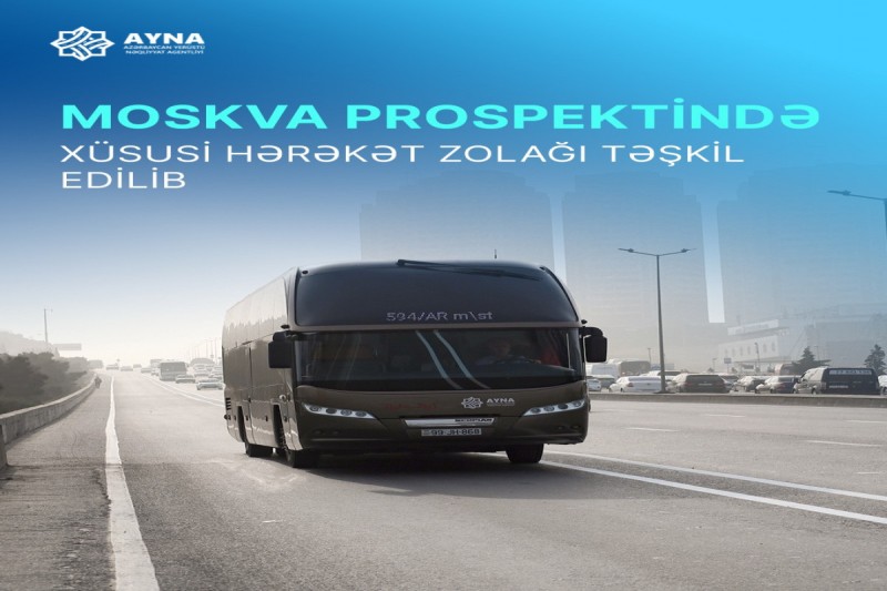 Moskva prospektində xüsusi hərəkət zolağı təşkil edilib