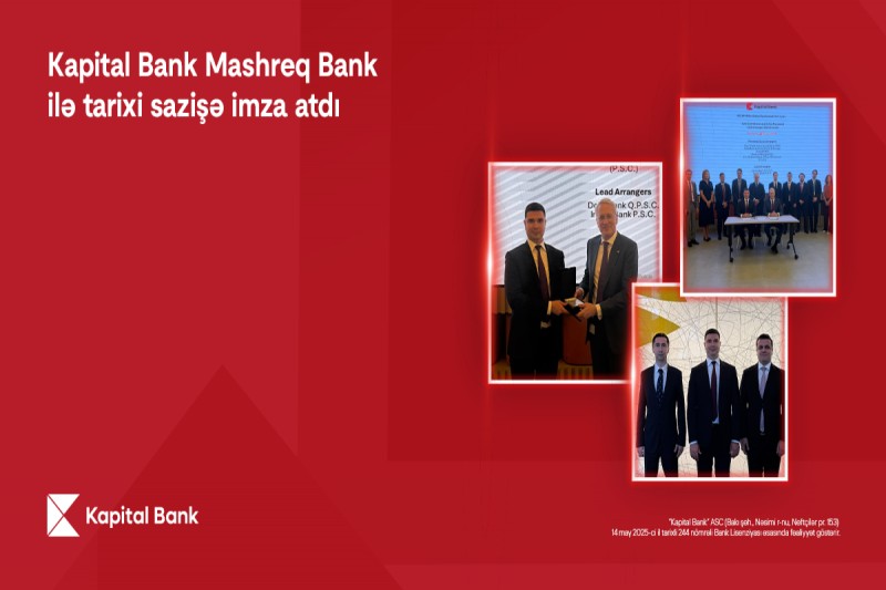 Kapital Bank “Mashreq Bank”la tarixi sazişə imza atıb