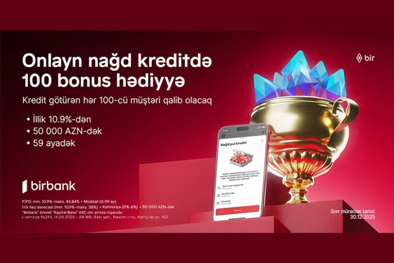 Birbankdan onlayn nağd kredit alan hər 100-cü müştəriyə 100 bonus hədiyyə