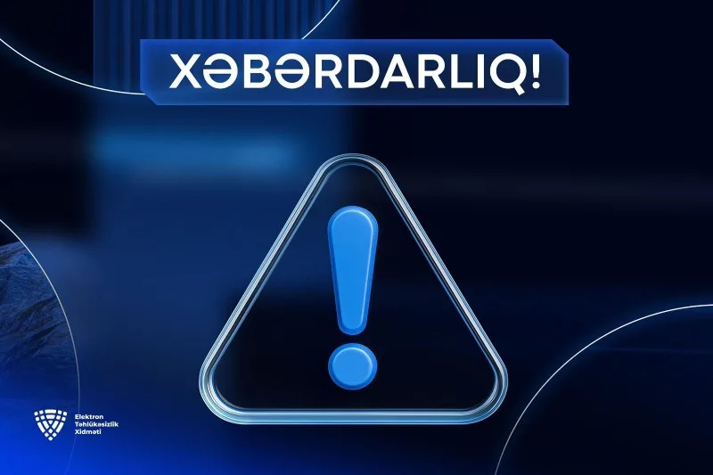 ETX-dən zərərli proqram təminatının fəaliyyəti ilə bağlı AÇIQLAMA