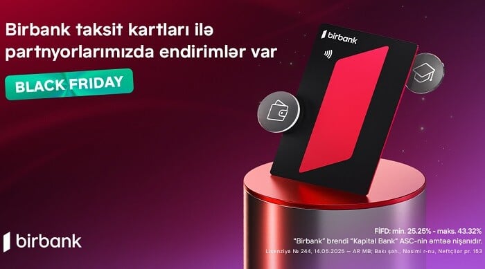 “Black Friday”də Birbank taksit kartları ilə 70%-dək endirimlə alın!