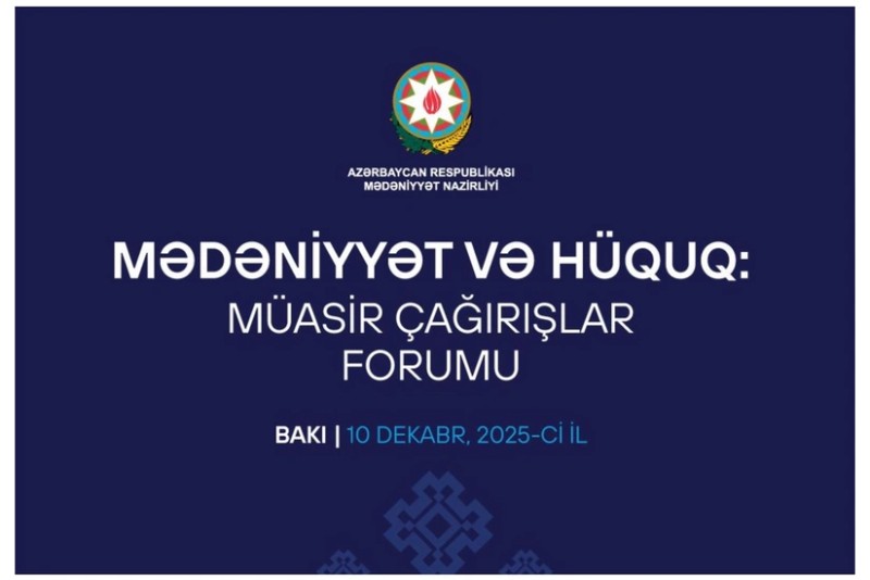 Bakıda Mədəniyyət və hüquq: müasir çağırışlar adlı forum keçirilir