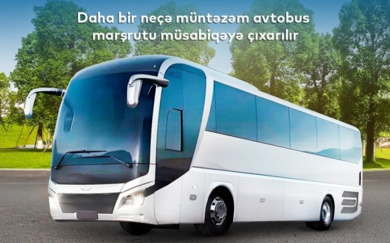 Bu istiqamətlərdə müntəzəm avtobus marşrutları müsabiqəyə çıxarılır