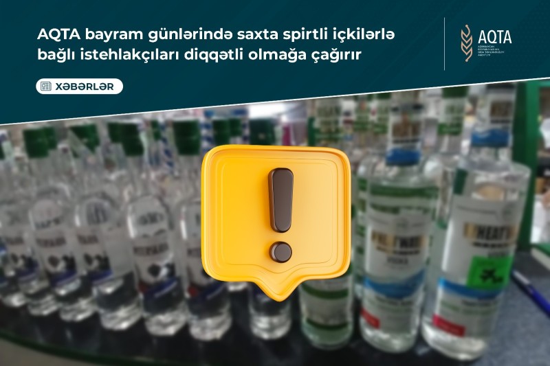 AQTA saxta spirtli içkilərlə bağlı çağırış etdi