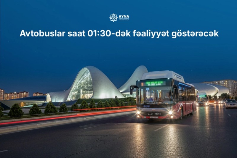 Yanvarın 1-də avtobuslar saat 01:30-dək fəaliyyət göstərəcək