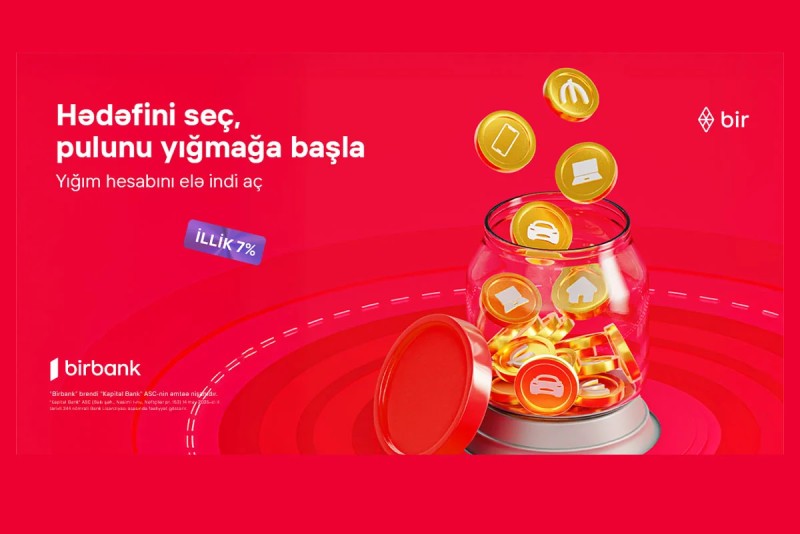Birbankın Yığım hesabı ilə pulunuz hər gün gəlir gətirsin