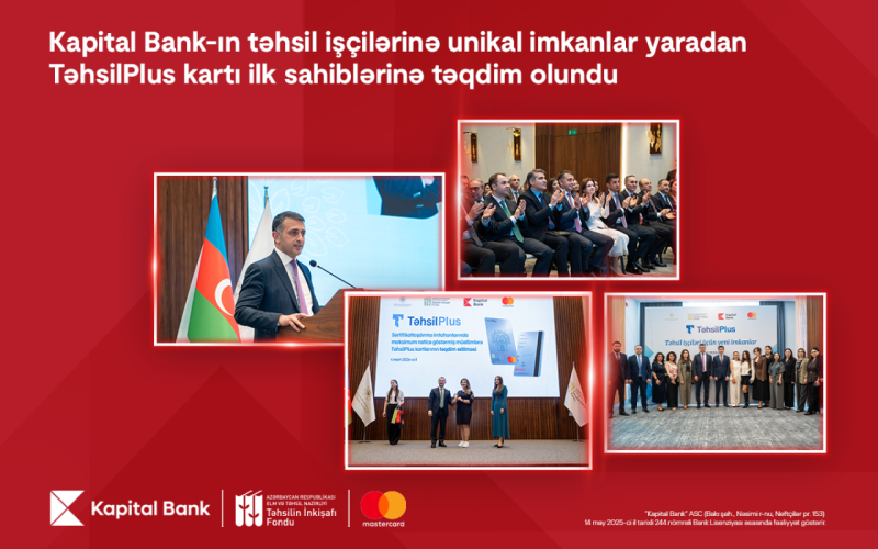 Kapital Bank təhsil işçilərinə unikal imkanlar yaradan kart təqdim etdi
