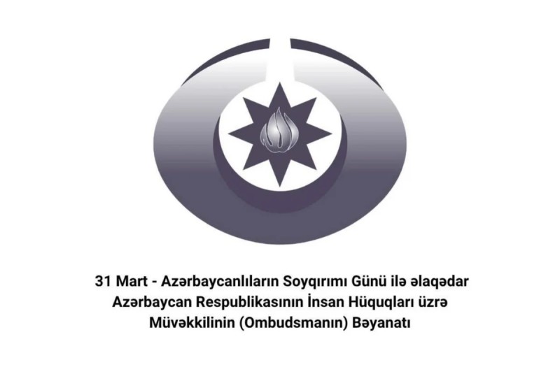 Ombudsman 31 Martla əlaqədar bəyanat yayıb