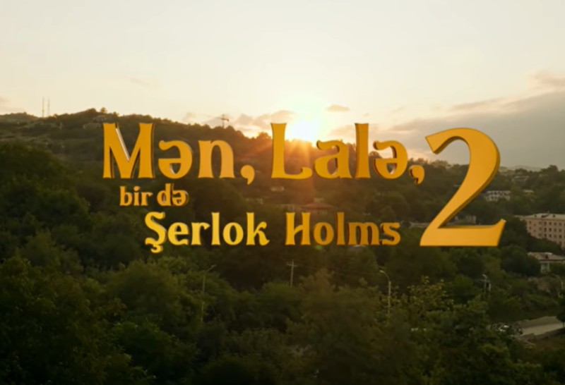 “Mən, Lalə, bir də Şerlok Holms 2” filminin ikinci mövsümü ictimaiyyətə təqdim olunacaq