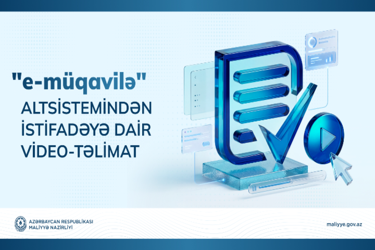“e-müqavilə” altsistemindən istifadəyə dair video-təlimat hazırlanıb - VİDEO