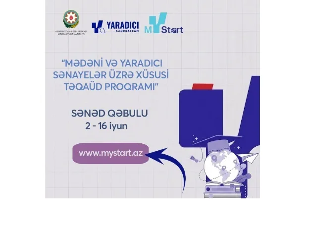 Mədəni və yaradıcı sənayelər üzrə xüsusi Təqaüd Proqramına sənəd qəbulu elan edilir