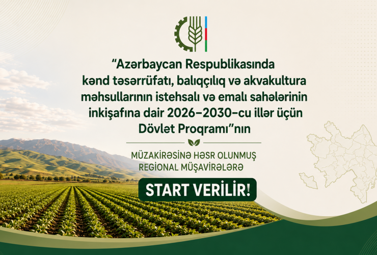 Aqrar sahədə yeni Dövlət Proqramı: Regional müşavirələrə start verilir
