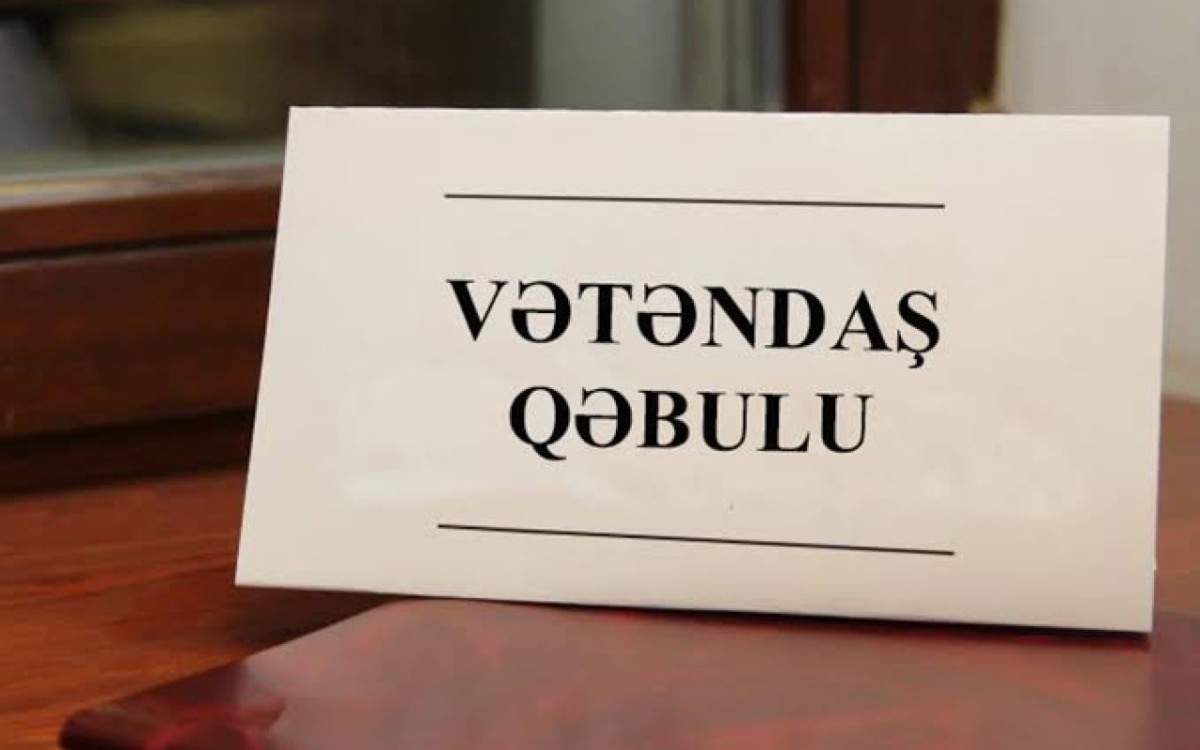 2026-cı ilin sentyabrında keçiriləcək vətəndaş qəbullarının cədvəli açıqlanıb
