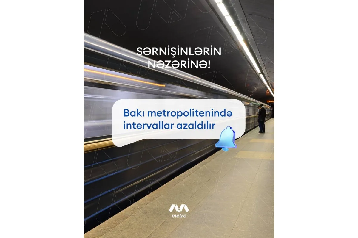 Metroda intervallar AZALDILIR!